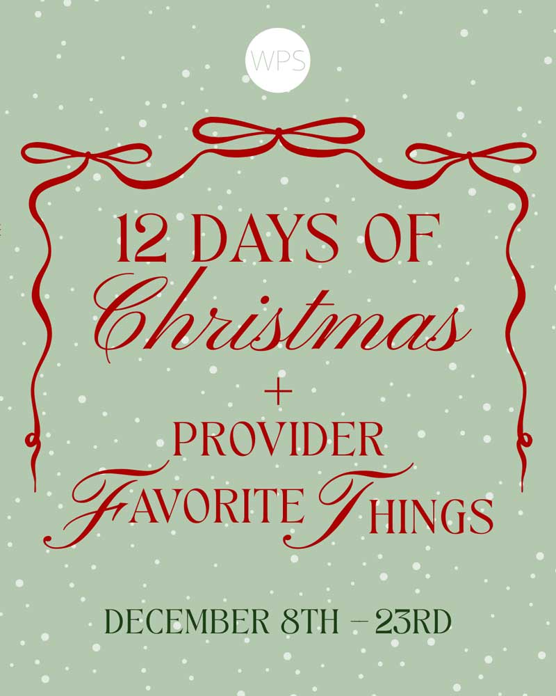 12 Days of Christmas + Provider Favorite Things