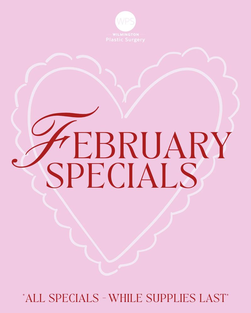Wilmington Plastic Surgery February Specials